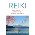 Reiki: A Self-Practice to Live in Peace with Self and Others