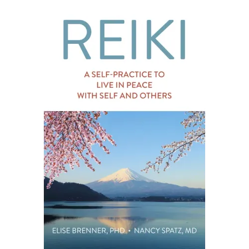 Reiki: A Self-Practice to Live in Peace with Self and Others
