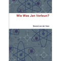 Wie Was Jan Verleun?