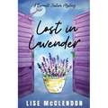 Lost in Lavender: a Bennett Sisters Mystery