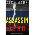 Assassin Zero (An Agent Zero Spy Thriller-Book #7)