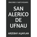 San Alerico de Ufnau: Oraciones Y Santo Rosario.