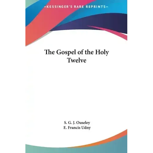 The Gospel of the Holy Twelve