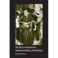 My Lai Massacre in American History and Memory