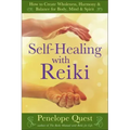 Self-Healing with Reiki: How to Create Wholeness, Harmony & Balance for Body, Mind & Spirit