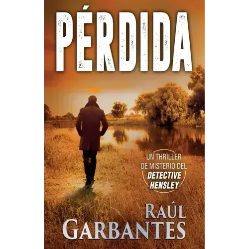 Pérdida: Un thriller de misterio del detective Hensley