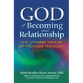 God of Becoming and Relationship: The Dynamic Nature of Process Theology