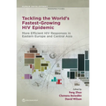 Tackling the World's Fastest-Growing HIV Epidemic: More Efficient HIV Responses in Eastern Europe and Central Asia