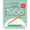 Born in 1956: Your Life in Wordsearch Puzzles