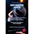 The Bug's Life BEFORE THE MAFIA: The Untold Stories of the Families Directly Related to Charlie "The Bug" Workman