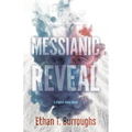 Messianic Reveal: A Clayton Haley Novel