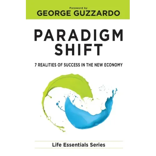 Paradigm Shift: 7 Realities of Success in the New Economy