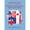French Made Simple: Synthesis of Grammar