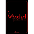 A Wretched Little Book of Poems