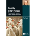 Heredity Before Mendel: Festetics and the Question of Sheep's Wool in Central Europe