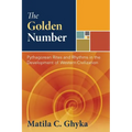 The Golden Number: Pythagorean Rites and Rhythms in the Development of Western Civilization