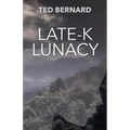 Late-K Lunacy