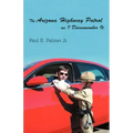The Arizona Highway Patrol as I Disremember It