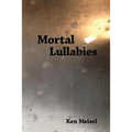 Mortal Lullabies