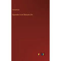 Episodes in an Obscure Life