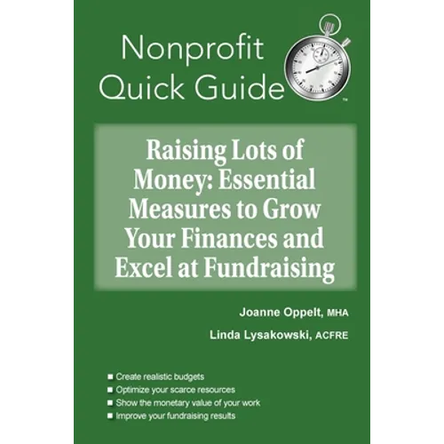 Raising Lots of Money: Essential Measures to Grow Your Finances and Excel at Fundraising