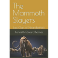 The Mammoth Slayers: Last Clan of Neanderthals