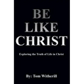 Be Like Christ