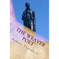 The Weaver Poet: The Songs and Poems of Robert Tannahill
