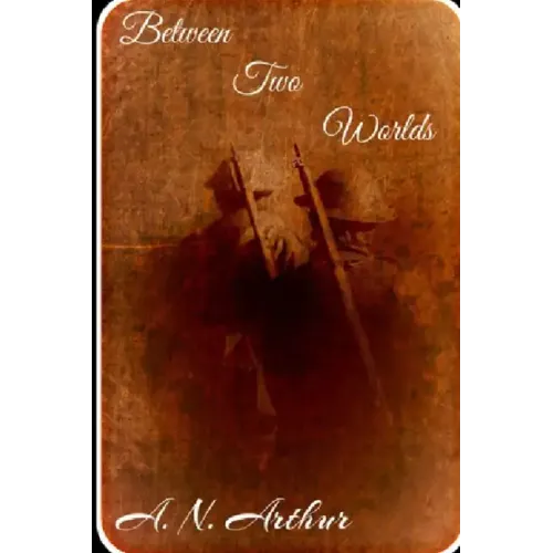 Between Two Worlds