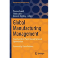 Global Manufacturing Management: From Excellent Plants Toward Network Optimization