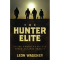 The Hunter Elite: Inside America's Secret Force Against Terror