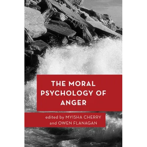 The Moral Psychology of Anger