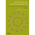 Prácticas de terapia narrativa: Voces latinoamericanas tejiendo relatos preferidos