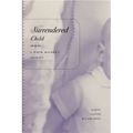 Surrendered Child: A Birth Mother's Journey