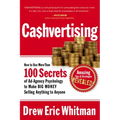 Cashvertising: How to Use More Than 100 Secrets of Ad-Agency Psychology to Make Big Money Selling Anything to Anyone