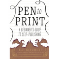 Pen to Print: A Beginner's Guide to Self-Publishing