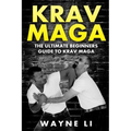 Krav Maga: The Ultimate Beginners Guide To Krav Maga