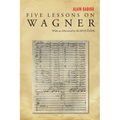 Five Lessons on Wagner