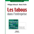 Les tabous dans l'entreprise: Prévenir et gérer ces risques dont on ne parle jamais