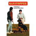 Manstopper!: Training a Canine Guardian