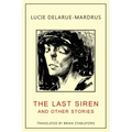 The Last Siren: and Other Stories