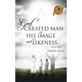God Created Man in His Image and Likeness
