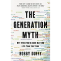 The Generation Myth: Why When You're Born Matters Less Than You Think