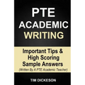 PTE Academic Writing: Important Tips & High Scoring Sample Answers (Written By A PTE Academic Teacher)