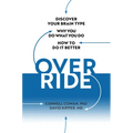 Override: Discover Your Brain Type, Why You Do What You Do, and How to Do It Better