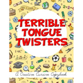 Terrible Tongue Twisters: A Creative Cursive Copybook