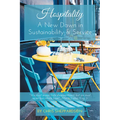 Hospitality: A New Dawn in Sustainability & Service