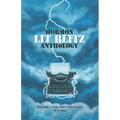 Mormon Lit Blitz Anthology: Volume 1: The First Five Years 2012 to 2016