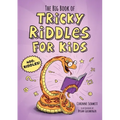 The Big Book of Tricky Riddles for Kids: 400+ Riddles!