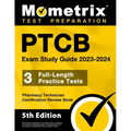 Ptcb Exam Study Guide 2023-2024 - 3 Full-Length Practice Tests, Pharmacy Technician Certification Secrets Review Book: [5th Edition]